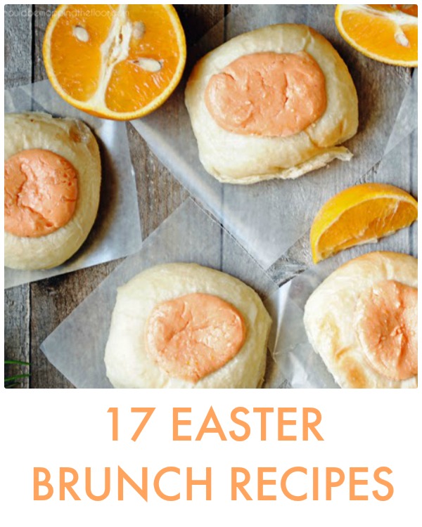 Great Ideas — 17 Easter Brunch Recipes!