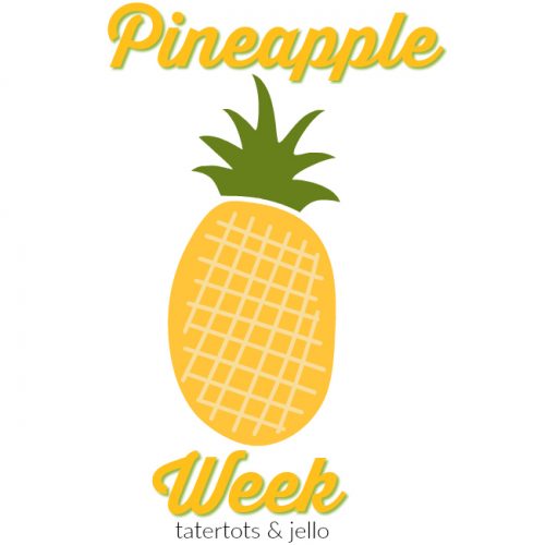 Pineapple Week on Tatertots and Jello. Pineapple party ideas, recipes, printables and more all week!