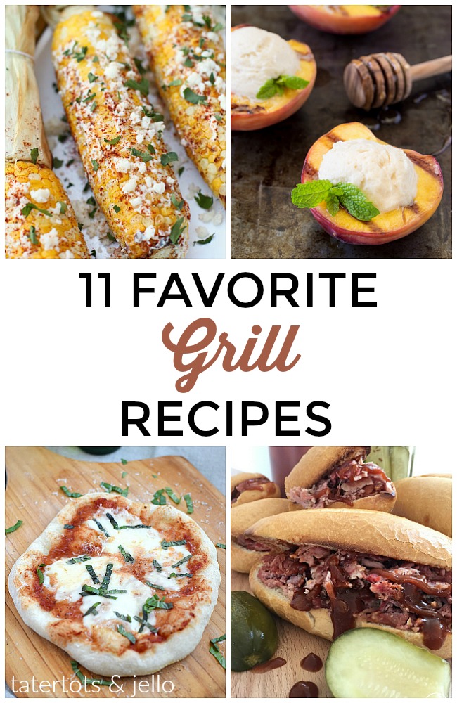 11 Favorite Grill Recipes