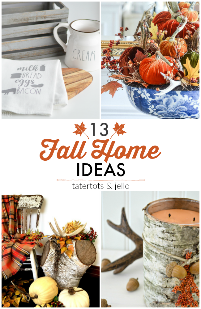 Great Ideas — 13 Fall Home Ideas!