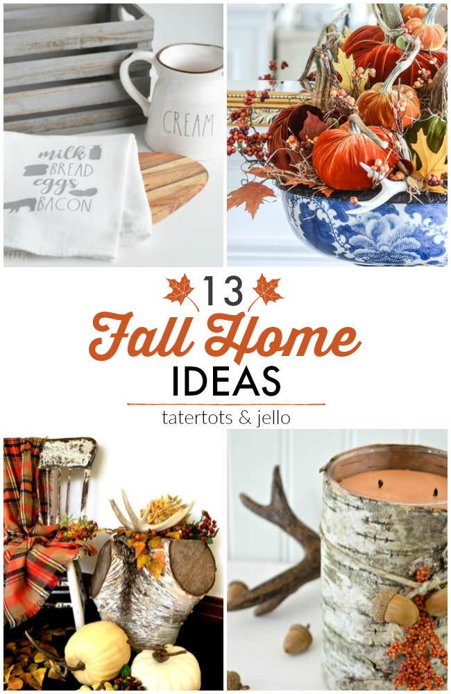 Great Ideas -- 13 Fall Home Ideas!