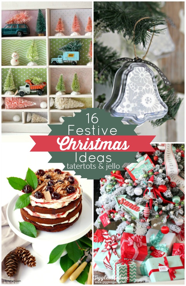 16 Festive Christmas Ideas!