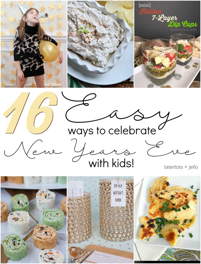 16 easy ways to celebrate new years eve with kids