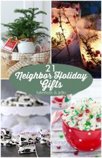Great Ideas — 21 Neighbor Holiday Gifts!