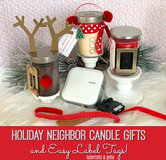 Holiday Neighbor Candle Gifts and Easy Label Tags! A fun way to dress up candles for the holidays and EASY tags! 