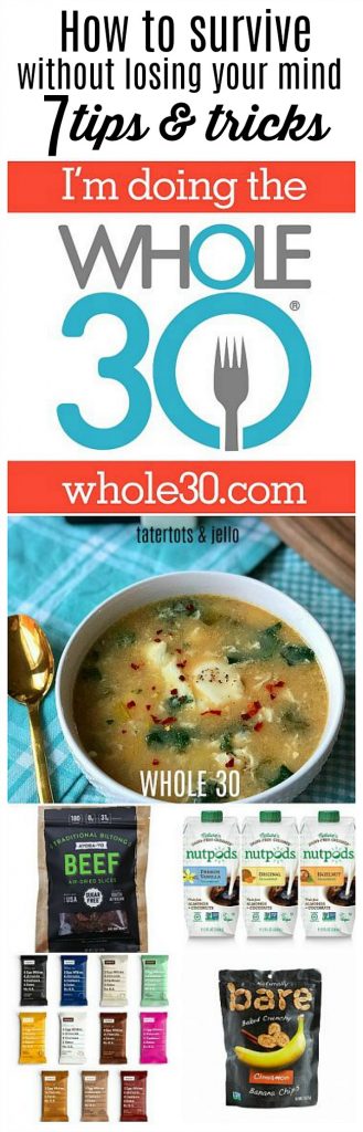 How to Survive Whole 30 Without Losing Your Mind - 7 tips and tricks!