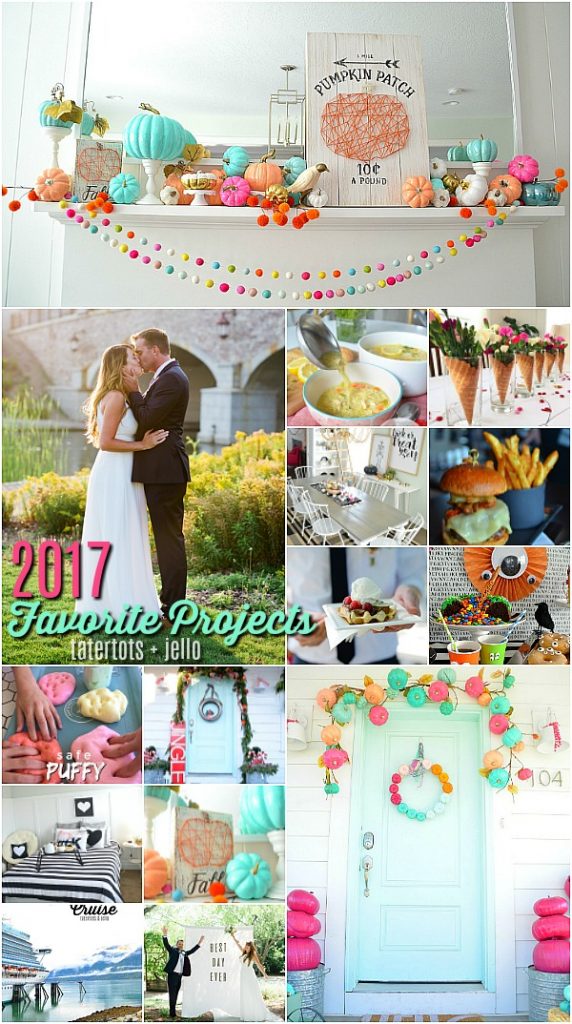 My favorite projects of 2017 - recipes, crafts, wedding and party ideas!