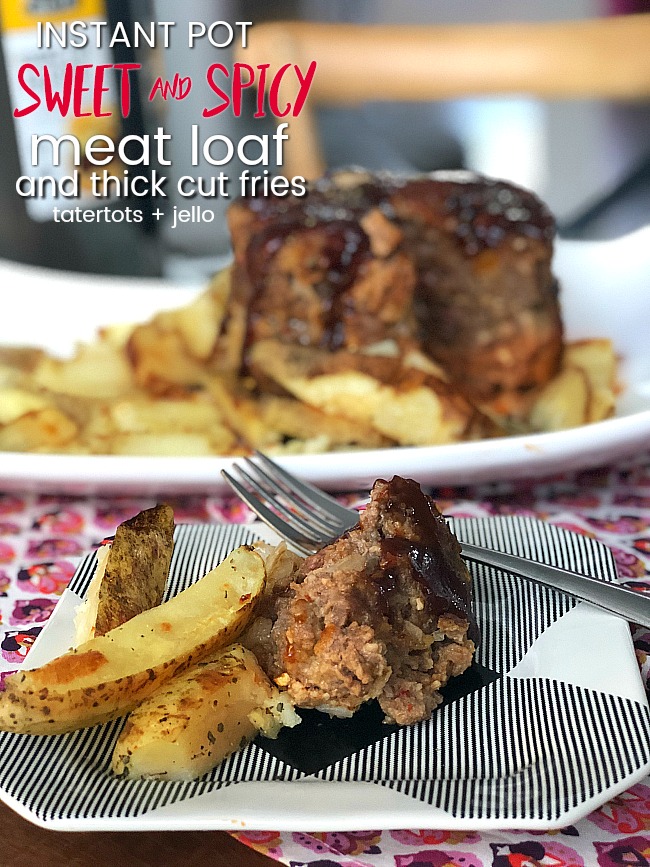 Sweet and spicy meatloaf with thick cut fries - make them both in your instant pot for the ULTIMATE comfort meal! 
