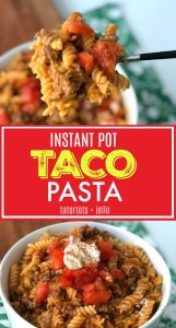 Instant Pot Cheesy Taco Pasta - fast and kids love it!