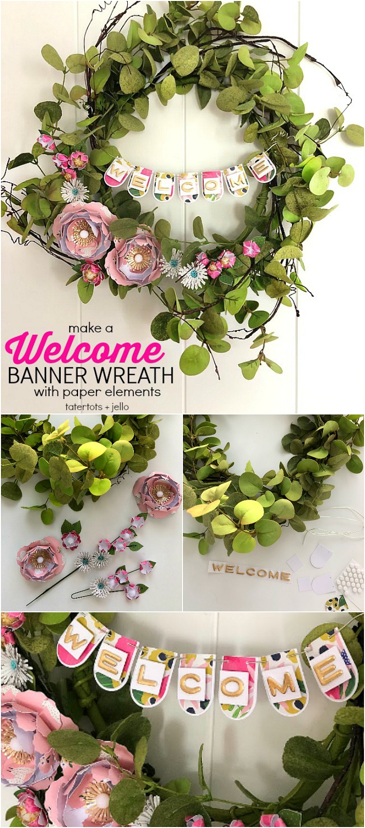 Make a WELCOME Banner Wreath. Combine the beautiful elements of greenery with paper flowers and a paper banner for a wreath that welcomes everyone! 