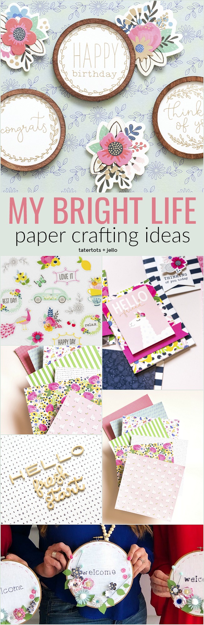 My Bright Life new paper line-- bright colors, vintage pyrex, silhouettes, easy tags, LAMAS, beautiful florals AND embroidery hoop sayings. You can make cards, gift ideas, home decor projects and more! 