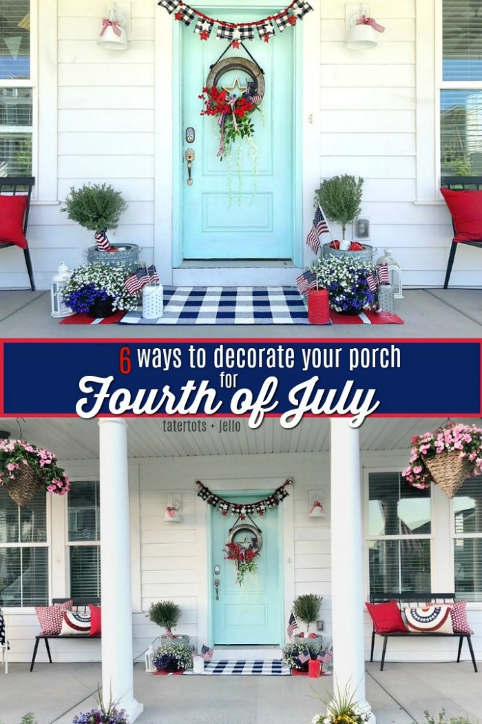 6 Ways to Decorate Your Porch for the Fourth of July!