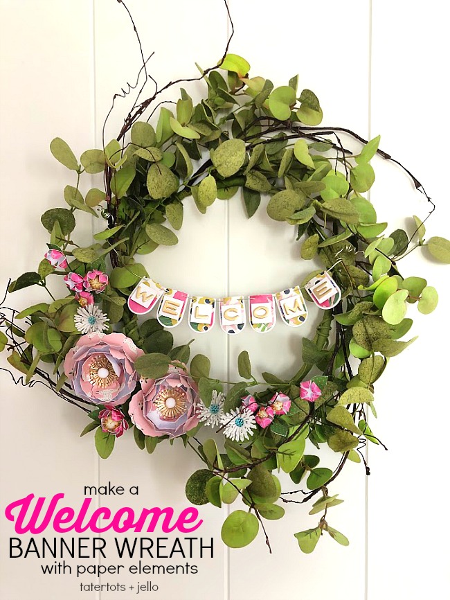 Make a WELCOME Banner Wreath with paper elements!