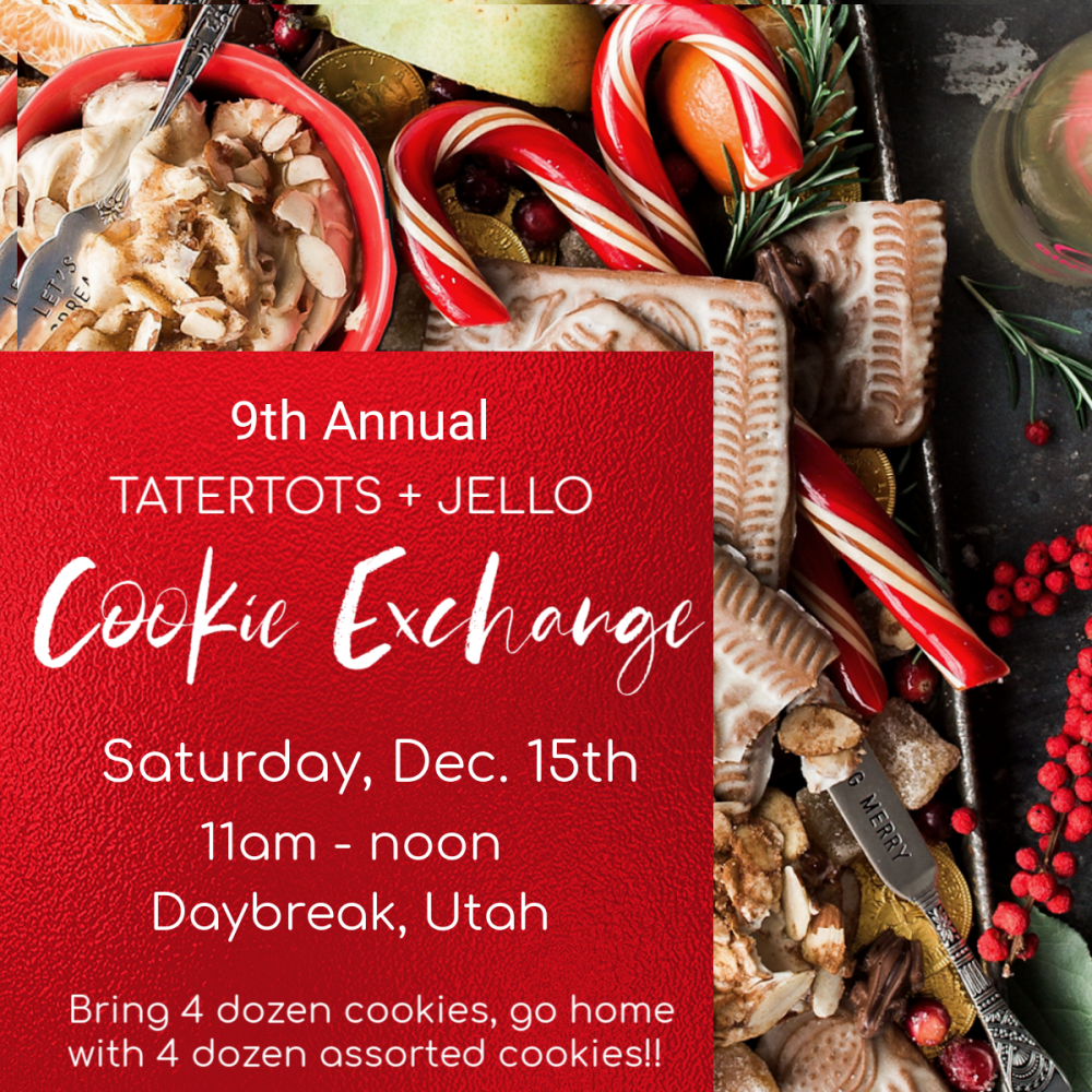 9th annual tatertots and jello cookie exchange. Come celebrate the season and meet friends at our annual cookie exchange!! 
