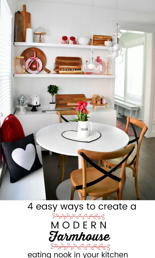 Modern Farmhouse Valentines Kitchen Nook. Four Ways to Create a Modern Farmhouse Eating Nook. Turn a corner of your kitchen into a cozy nook and add some simple touches to celebrate Valentine's Day! 