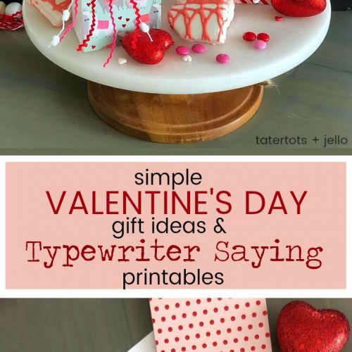 Simple Valentine's Day Gift Idea with free printable Typewriter Sentiments