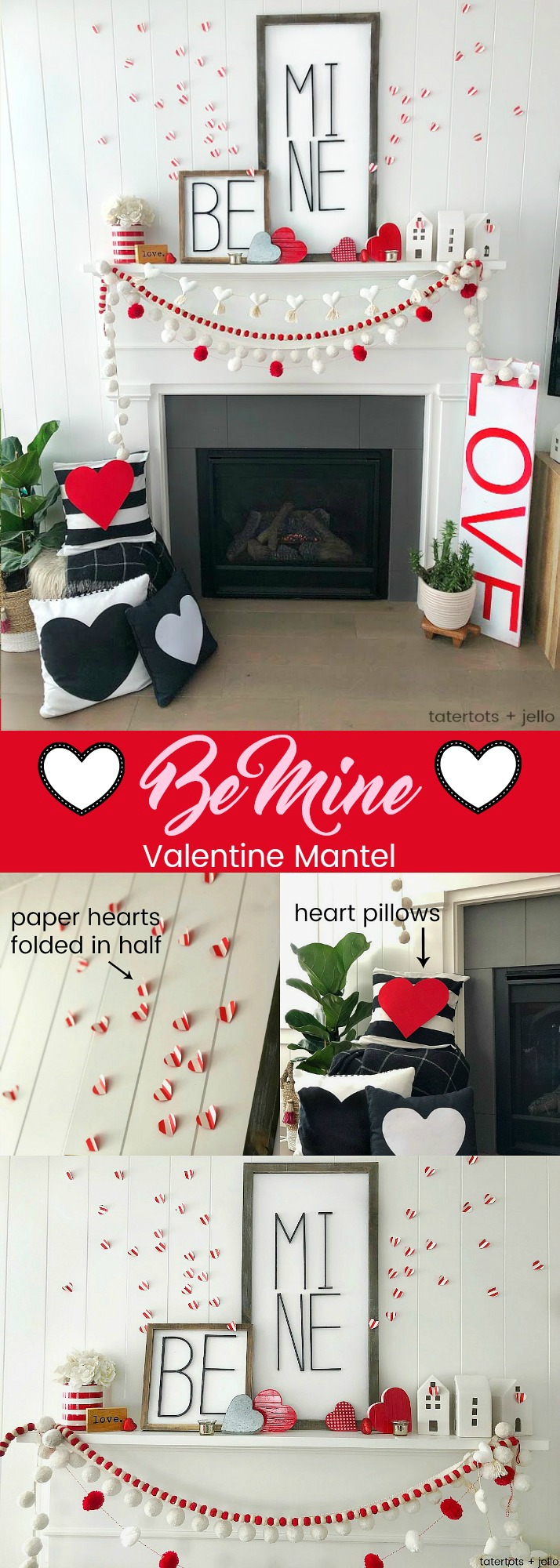 Be Mine Valentine's Day Mantel Ideas! Create a beautiful mantel with these easy and inexpensive DIY ideas -- modern metal letter typography signs, banners and paper hearts!