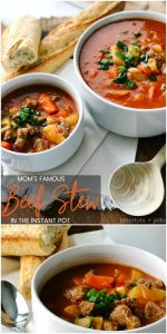 Mom’s Famous Beef Stew in the Instant Pot + 6 more amazing soup recipes!