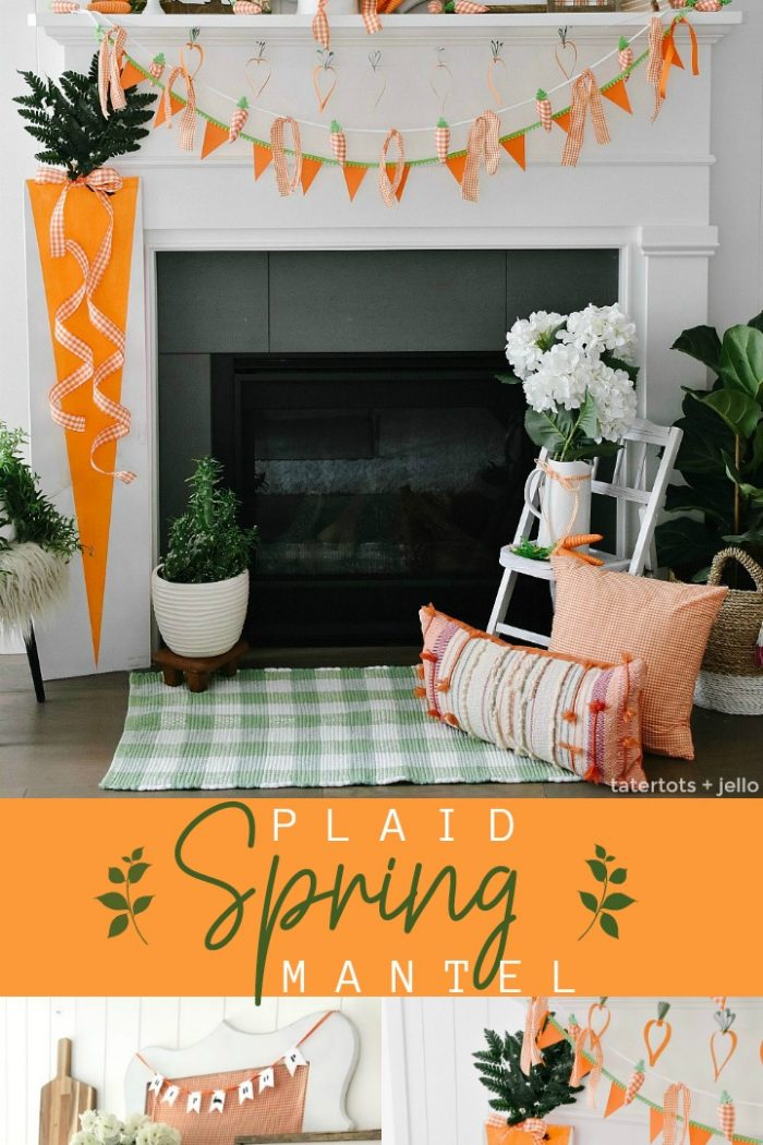 Spring Mantel Decor – Plaid and Carrot Signs, DIY Banners and More!