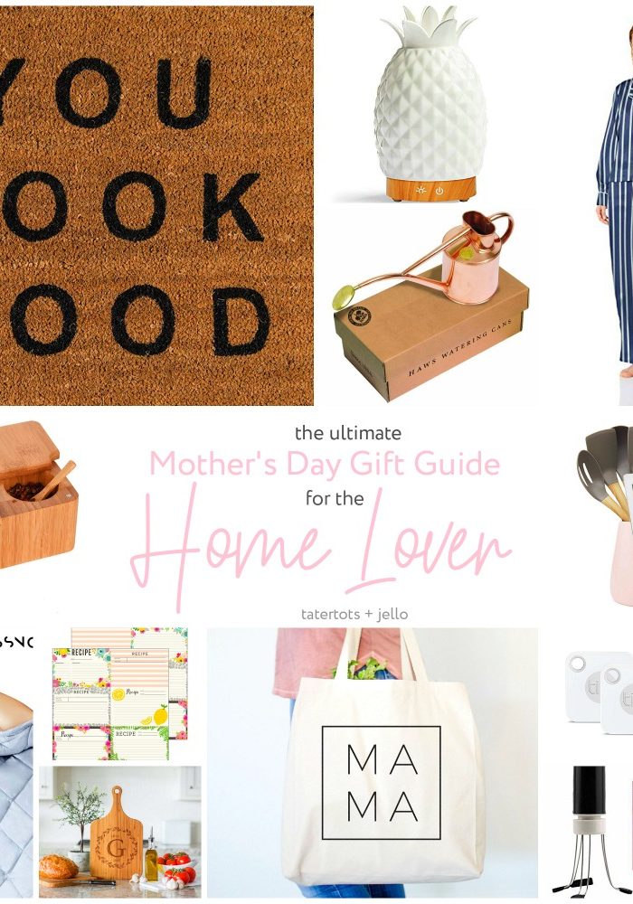 The Ultimate Mother’s Day Gift Guide for the Home Lover!