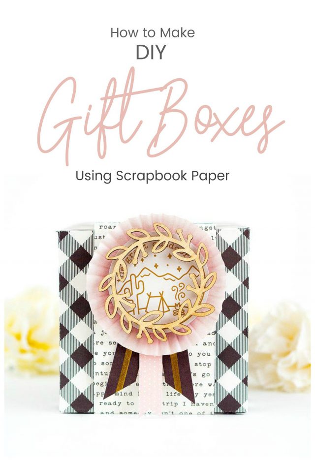 How to Make DIY Gift Boxes Using Scrapbook Paper - easy gift giving!