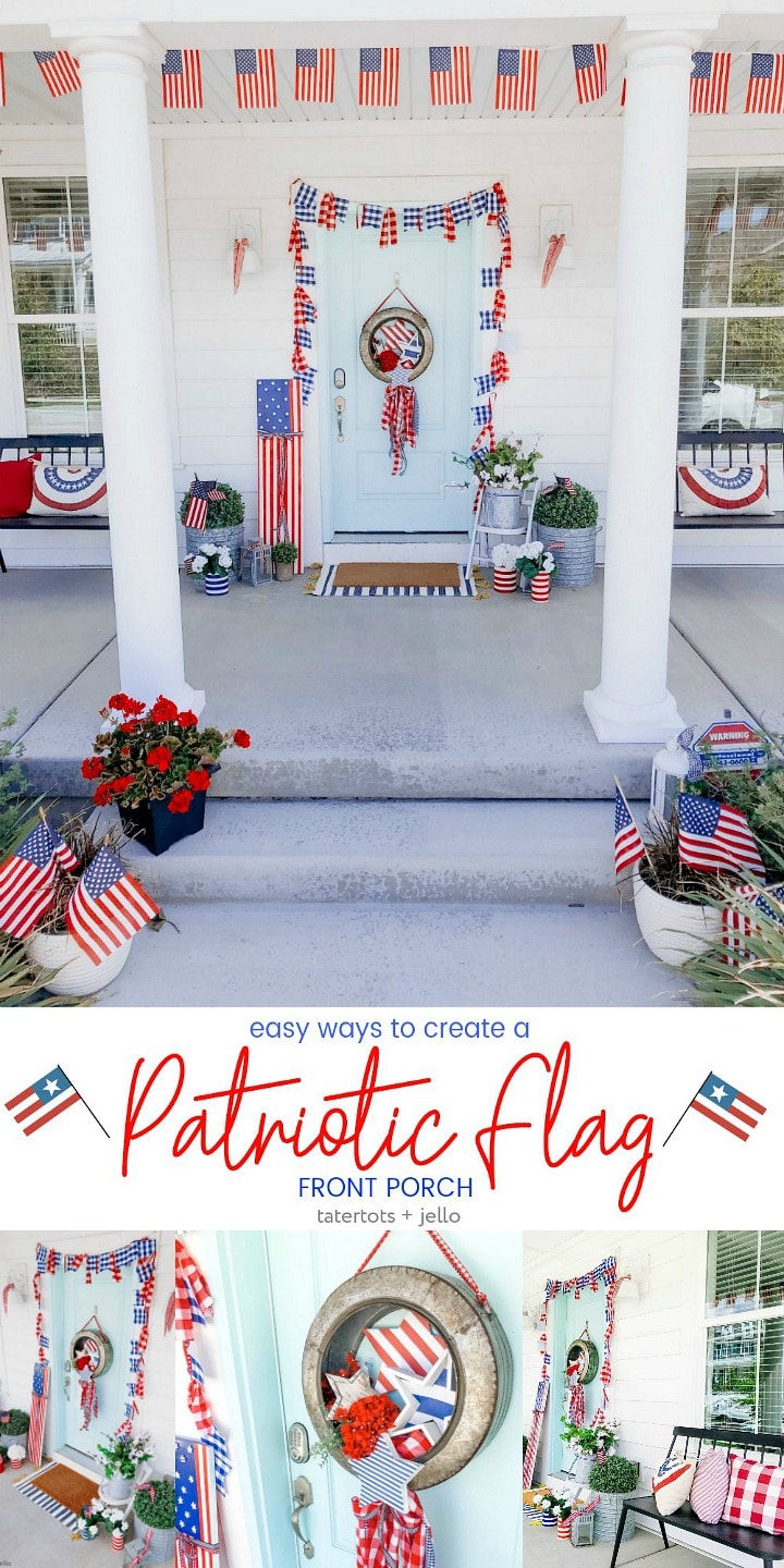 Patriotic Flag Fourth of July Porch. 6 Simple ways to create a bright and colorful porch for the Fourth of July. A handmade giant flag sign, flag wreath, banners and more!