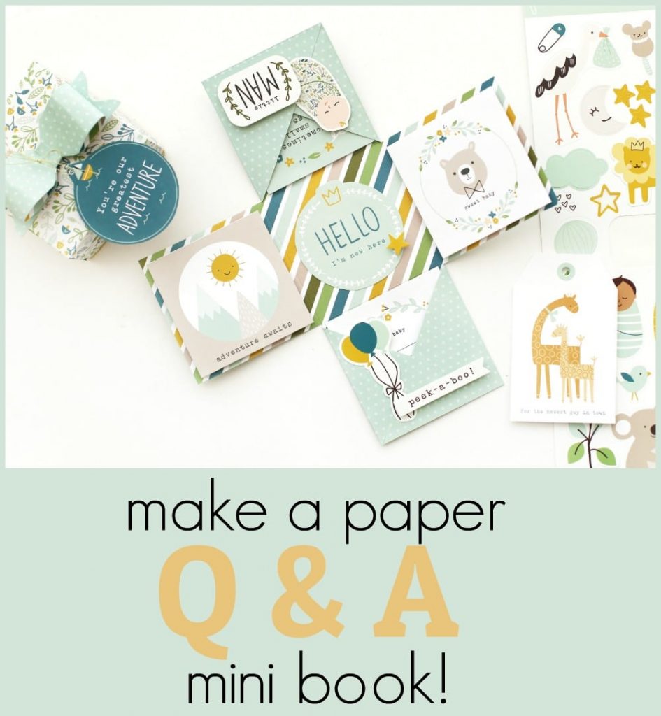 Create a Scrapbook Q & A Mini Book - record special moments!