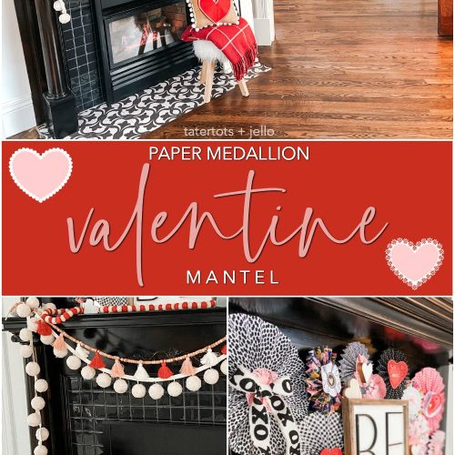 Valentine's Day Paper Medallion Mantel. Create a colorful Valentine's Day Mantel with DIY paper medallions and handmade Be Mine Signs!
