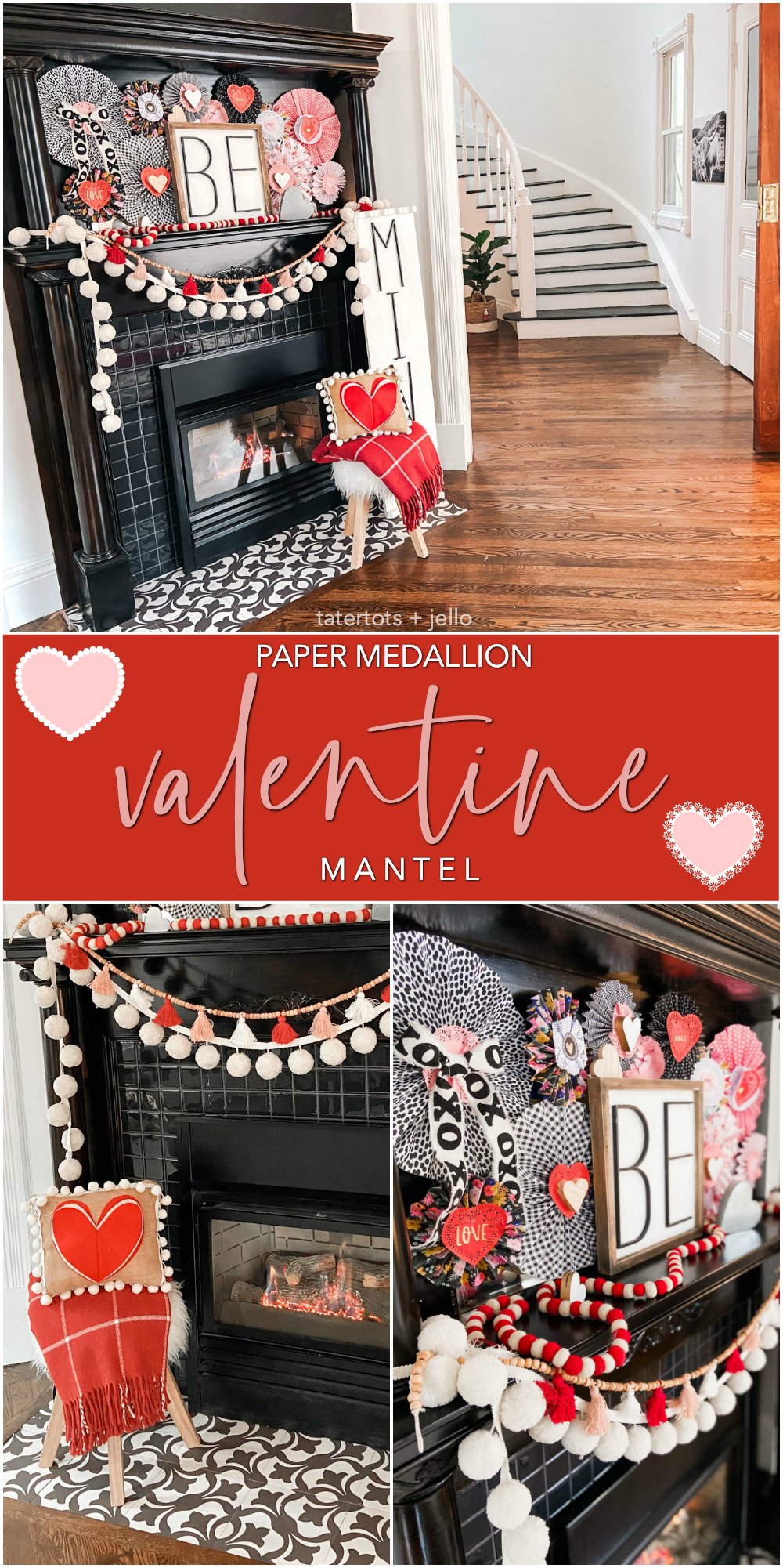 Valentine's Day Paper Medallion Mantel. Create a colorful Valentine's Day Mantel with DIY paper medallions and handmade Be Mine Signs! 