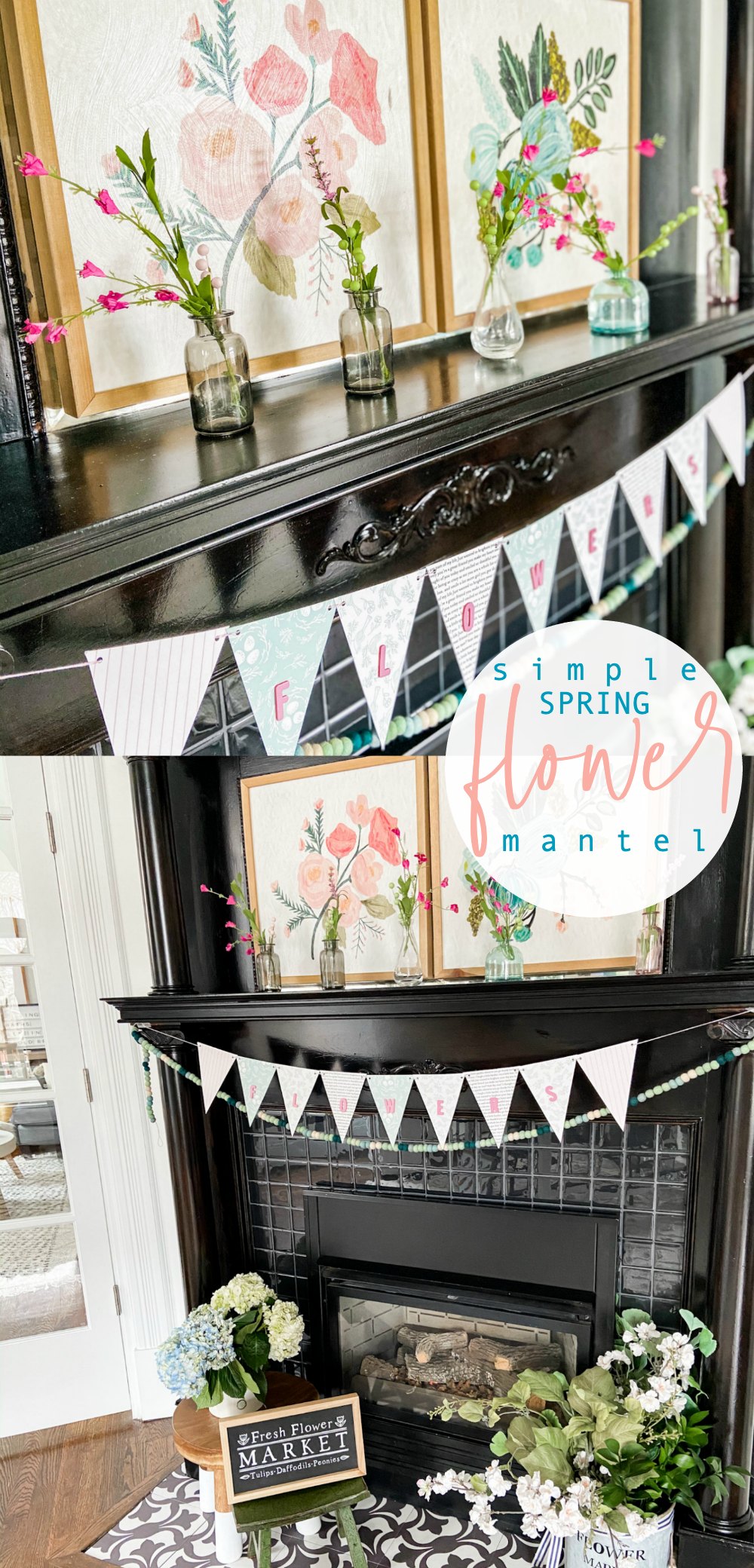 Simple Spring Flower Mantel. Colorful flower art, sweet vases of flowers and a handmade banner are easy to put together to bring some Spring sunshine to your mantel.