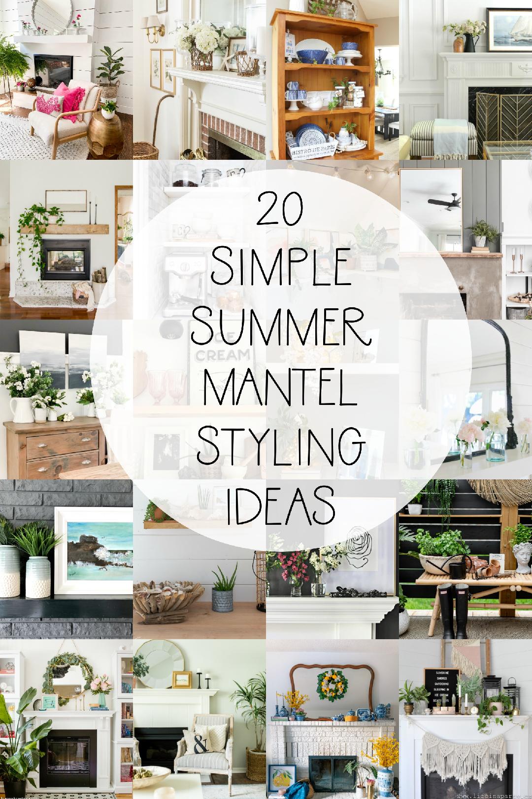 20 Simple Summer Mantel Styling Ideas 