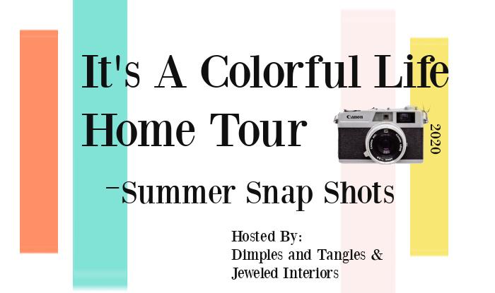 It's a colorful life home tour - summer 2020 tour! 