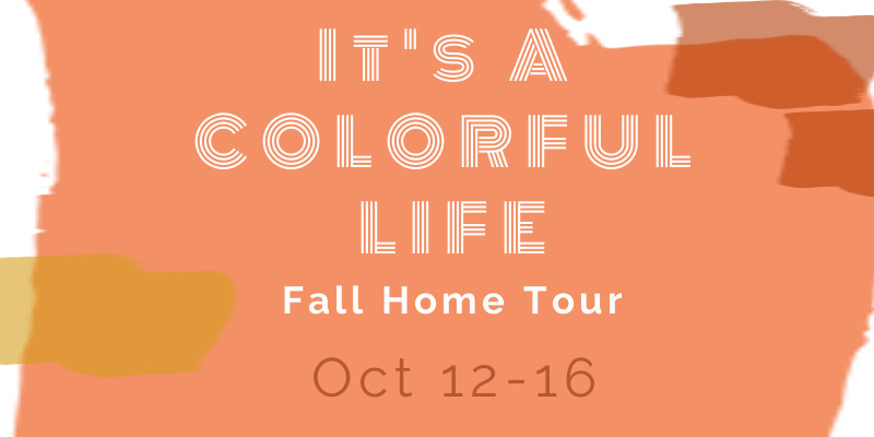 It's a colorful life fall home tour! Ways to bring color, pattern and texture into your home for fall! 