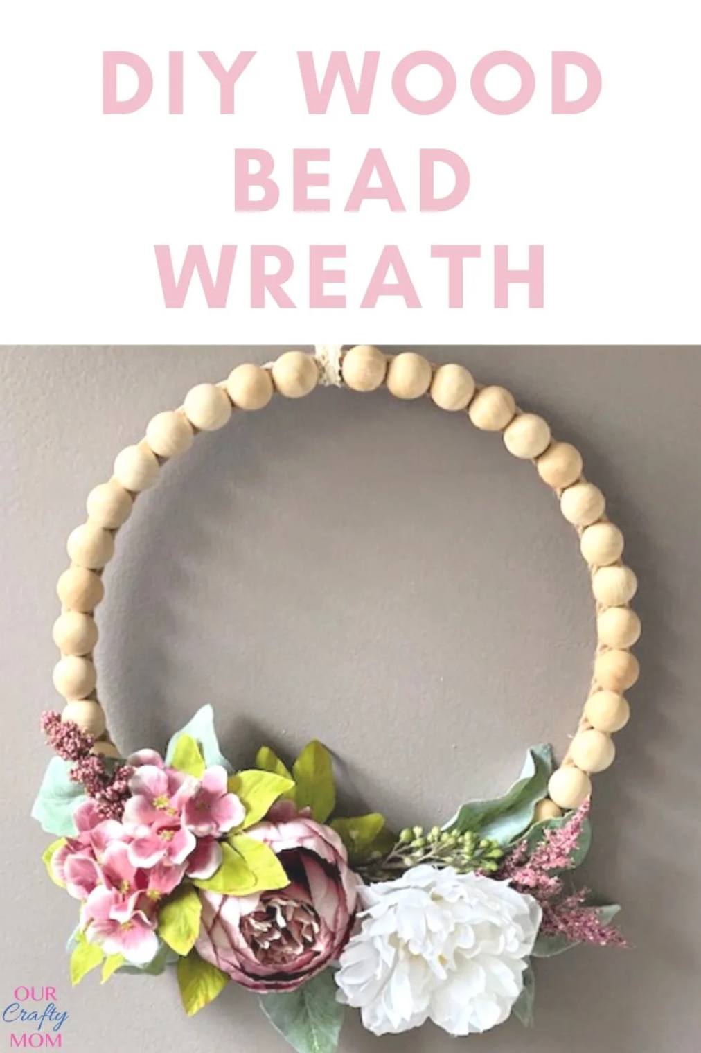 Michelle from Our Crafty Mom wood bead floral wreath.