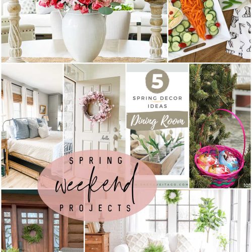 Weekend Spring Projects