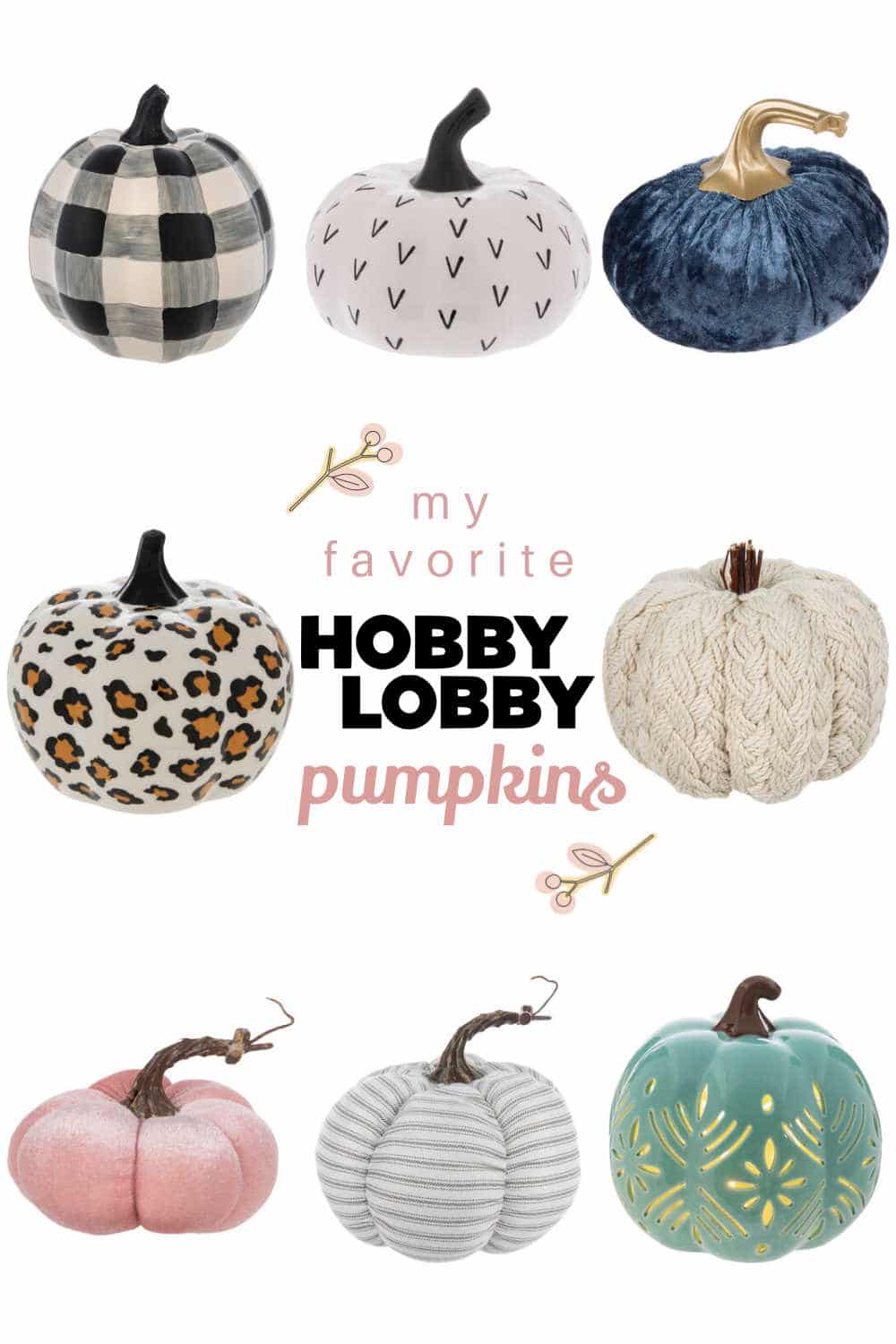My favorite hobby lobby pumpkins from their fall department 